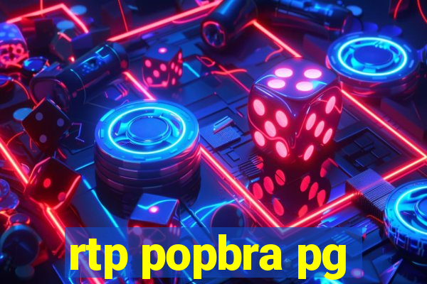 rtp popbra pg